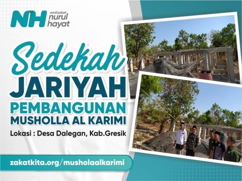 Sedekah Jariyah Pembangunan Musholla Al Karimi