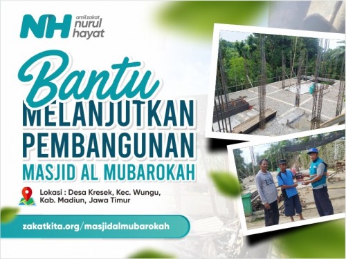 Bantu Melanjutkan Pembangunan Masjid Al Mubarokah