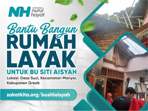 Bangun Rumah Layak untuk Bu Siti Aisyah