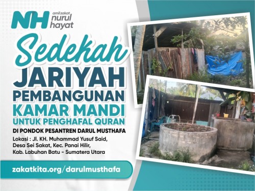 Jariyah Pembangunan Kamar Mandi Pesantren Darul Musthafa