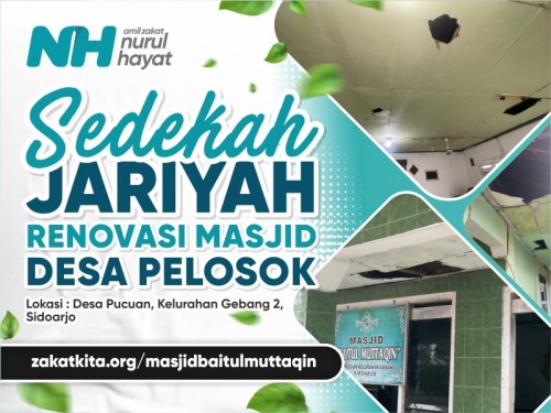 Sedekah Jariyah Renovasi Masjid Pelosok