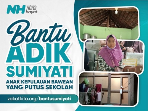 Bantu Sumiyati, Anak Bawean Terpaksa Putus Sekolah