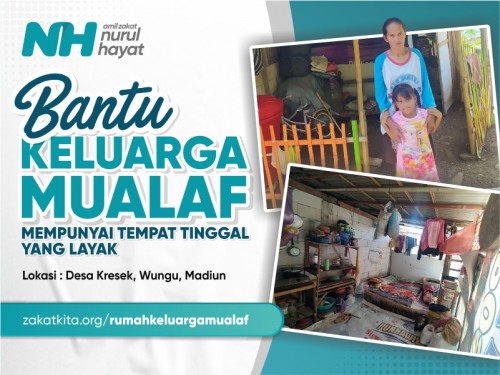 Bantu Keluarga Mualaf Mempunyai Tempat Tinggal Layak